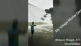My village Morbe Dam- Manoj Bhagat