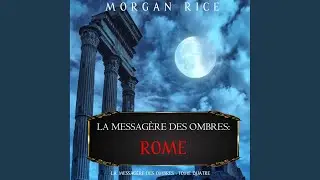 Chapter 43 - La Messag&egrave;re des Ombres: Rome (La Messag&egrave;re des Ombres - Tome Quatre)