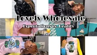 Lovely Wholesale Expectations Vs. Reality 🔥 or 🗑? 👀