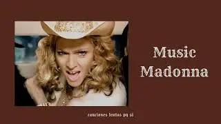 Madonna; Music (Slowed + Reverb)