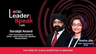 The Rise of Cloud Adoption in Banking:  Sarabjit Anand, Standard Chartered Bank