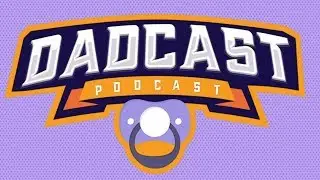DADCAST | EPISODE 9 WITH NATHAN, ADRIAN, GER AND DAVE