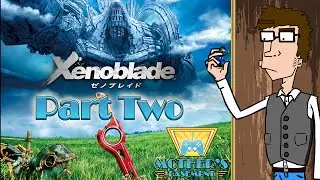 Обзор Mother's Basement: Xenoblade Chronicles &mdash; Часть 2