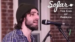 The End of America - Empty Sea | Sofar NYC