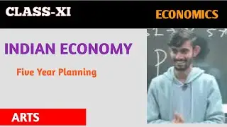 INDIAN ECONOMY | FIVE YEARS PLANNING | ECONOMICS CLASS XI