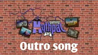 Mythpat outro song