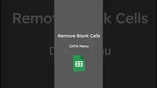 Google Sheets: Remove Blanks with the DATA menu