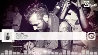 MESS ME - Say My Name (Original Mix)