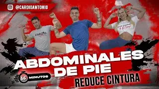 ABDOMINALES DE PIE | Rutina de 15 MINUTOS para APLANAR ABDOMEN