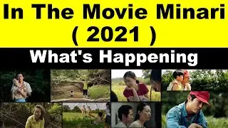 The Story Of The Movie Minari ( 2021 ) | Mr . Demonz