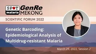 Genetic Barcode for Analysis of Multidrug-resistant Malaria | Dr Areeya | GenRe-Mekong Forum 2022