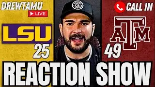 A&M VS LSU Reaction Show w/ Drewtamu