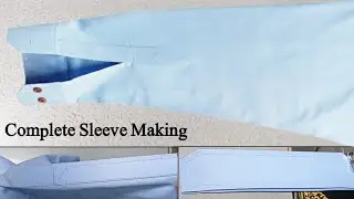 Complete Sleeve Making | Chauk Patti, Cuff Making & Attaching | Shirt Kurta Kameez