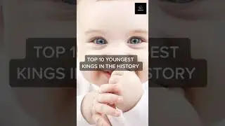 TOP 10 YOUNGEST KING IN THE WORLD #shorts #king #youngestkings