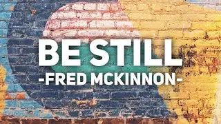 Be Still - Guest Artist, Tim Oladeru (DappyTKeys)