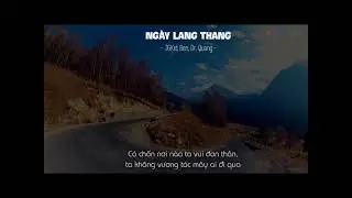 Ngày Lang Thang - Đen ft.JGKiD and Dr.Quang