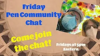 Friday Chat! 5/13 Edition: Inks, Pens, and an Unboxing!