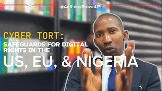 How US, EU, & Nigeria Fight Against Online Abuse & Cyber Wrongs! | Pt. 1 | Anthony Brown LP