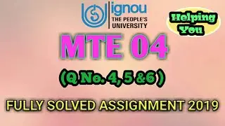 MTE 04 || Q-No:4,5 and 6 (IGNOU SOLVED ASSIGNMENT 2019)
