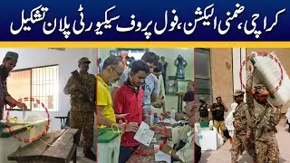 Karachi Gears Up for By-Elections with Tight Security!