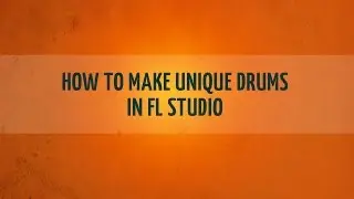 HOW TO MAKE SOME UNIQUE DRUM PATTERNS IN FL STUDIO [HD]