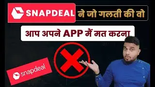 Why Snapdeal Failed? Business Case Study to Success Your App