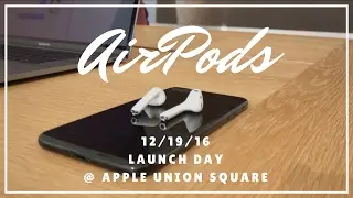AirPods Launch Day at Apple Union Square in San Francisco, CA