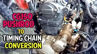 CG150 Pushrod to Timing Chain Conversion FULL VIDEO