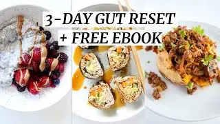3 Day Gut Reset + Free Downloadable Meal Plan