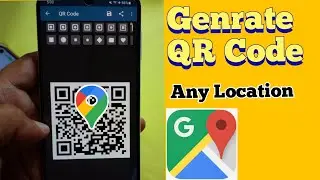 Genrate QR Code for any Location on Google Maps