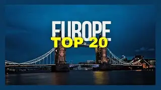 20 ЛУЧШИХ мест для посещения в ЕВРОПЕ - Путеводитель 2024