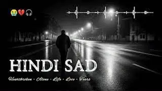 Sad Lofi Song Mood Off🥹| Slowed Reverb Sad Song 2025|Heart Touching Sad Song😭#sad#Treding