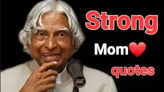 strong Mom Quotes about being a powerful parents | motivation thought by APJ Abdul | riks motivation