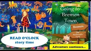 Going To Bremen Town , The Adventure Continues...-Guided reading | READ O'CLOCK-story time |