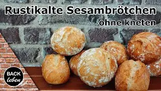 Rustikale Sesambr&ouml;tchen - Ohne kneten - Br&ouml;tchen in ca. 2 Stunden fertig aus dem Ofen