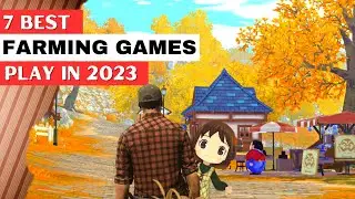 The 7 BEST farming games for 2023 that will leave you hooked! |PC,PS5,Xbox series,Switch,Mobile