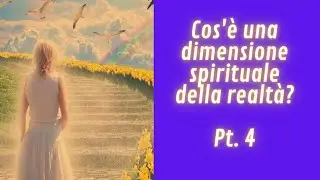 Dimensioni spirituali Pt. 4