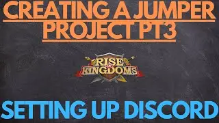 Rise of Kingdoms | Создание проекта джампер. Часть 3: Настройка Discord + Что можно и чего нельзя делать!