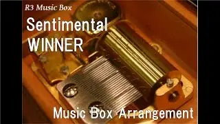 Sentimental/WINNER [Music Box]