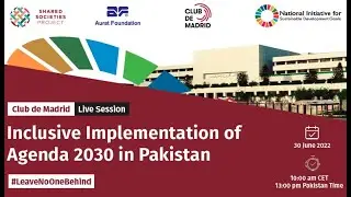 Inclusive Implementation of Agenda 2030 in Pakistan | Club de Madrid