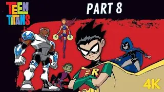 Teen Titans [ GAMECUBE, PS2, XBOX ] Walkthrough - Longplay Part #8 - Levels [ 15 - 16 ] [4K - 60ᶠᵖˢ]