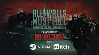 All Walls Must Fall Early Access trailer