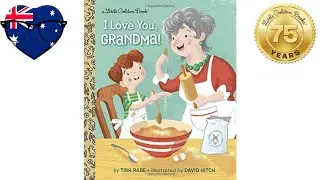 💛 I Love You, Grandma | Golden Books Classic Story Time 📚🇦🇺