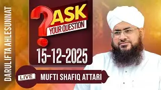 🔴 Live: Darulifta Ahlesunnat | Mufti Shafiq Attari | Get The Solution To Your Problems #live