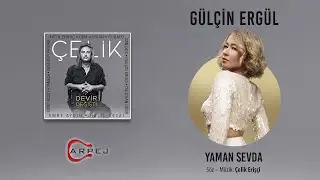 G&uuml;l&ccedil;in Erg&uuml;l - Yaman Sevda (Official Lyrics Video)