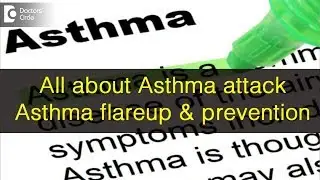 All about asthma attack, asthma flareup and prevention