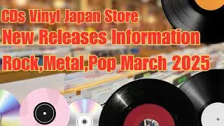 New Releases Information March 2025 Rock ,Metal, Pop /CDs Vinyl Japan Store