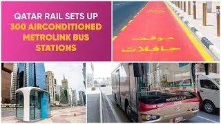 Qatar Rail sets up 300 AC bus shelters around Doha
