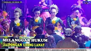 Jaipongan UJANG LANAY | DJ MELANGGAR HUKUM | BAJIDORAN JAIPONGAN #ujanglanay