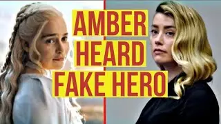 AMBER HEARD FAKE HERO: The Deeper Lessons of Depp Vs Heard & Game of Thrones